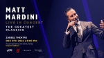 Matt Mardini – The Greatest Classics at Zabeel Theatre in Dubai – Concerts Bahrain Mega Deals Best Online Shopping Deals and Discounts in Bahrain, GCC 4